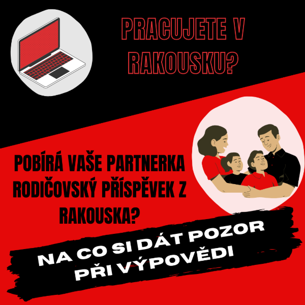 Rodičovský příspěvek z Rakouska vs. Výpověď Rodičovský příspěvek z Rakouska vs. Výpověď